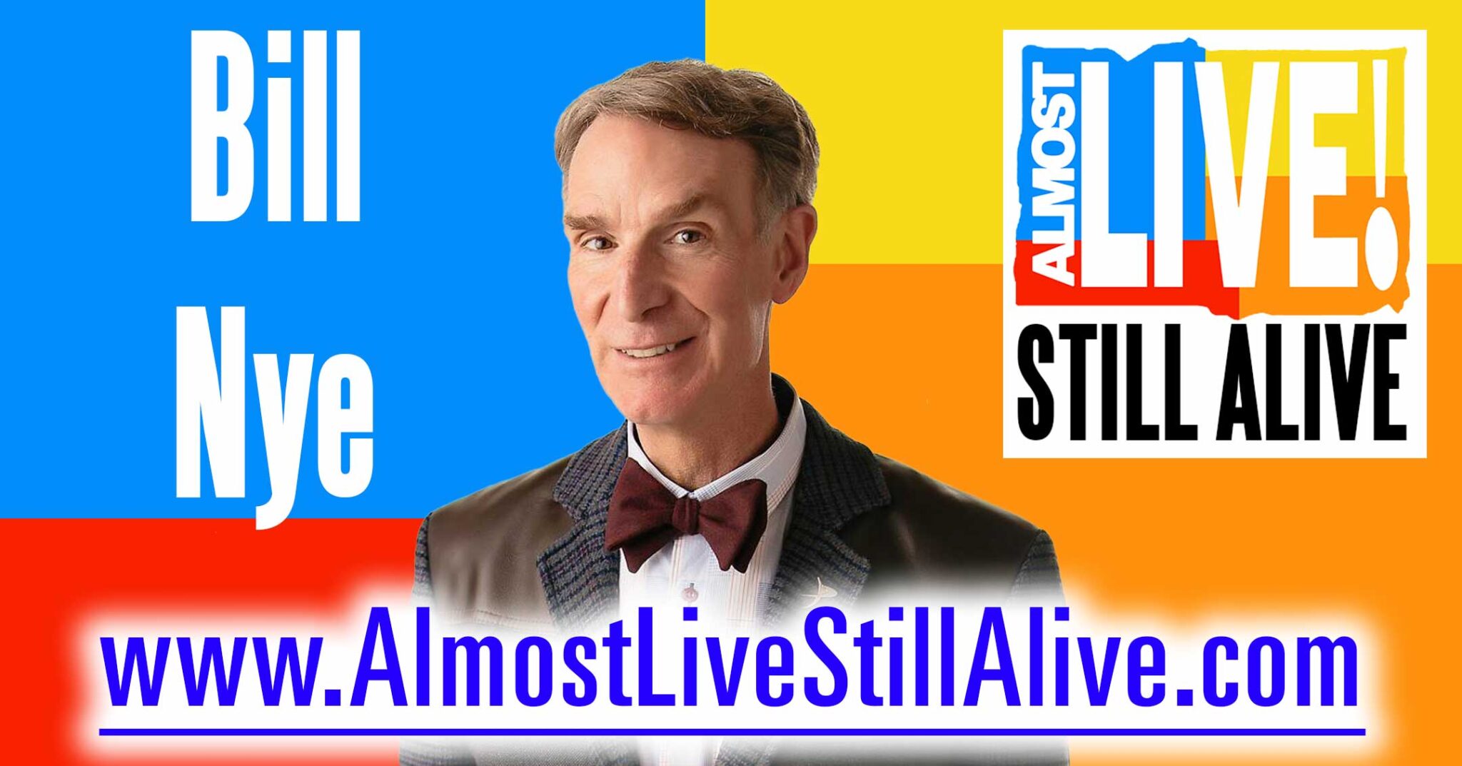 Bill Nye Almost Live! Still Alive